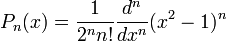 P_n(x)=\frac{1}{2^n n!}\frac{d^n}{dx^n}(x^2-1)^n