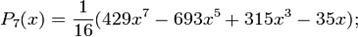 P_7(x)=\frac{1}{16}(429x^7-693x^5+315x^3-35x);