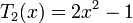  T_2(x) = 2x^2 - 1 \,