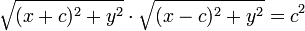 \sqrt{(x+c)^2+y^2}\cdot\sqrt{(x-c)^2+y^2}=c^2