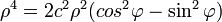 \textstyle\rho^4=2c^2\rho^2(cos^2\varphi-\sin^2\varphi)