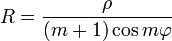 R=\frac{\rho}{(m+1)\cos m\varphi}