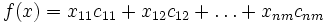 f(x)=x_{11}c_{11}+x_{12}c_{1<p>2}+\dots+x_{nm}c_{nm}