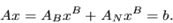 \begin{displaymath}Ax = A_Bx^B + A_Nx^B = b.\end{displaymath}