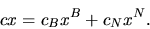 \begin{displaymath}cx = c_Bx^B + c_Nx^N.\end{displaymath}