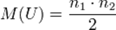 M(U)=\frac{n_1\cdot n_2}{2}