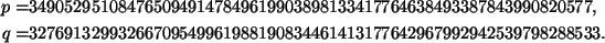 \begin{align*}p=&34905295108476509491478496199038981334177646384933878439908205 32769132993266709549961988190834461413177642967992942539798288533.\end{align*}