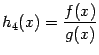 $ h_4(x)=\dfrac{f(x)}{g(x)}$