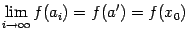 $\displaystyle \lim_{i\to\infty}f(a_i)=f(a')=f(x_0)$