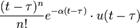 \frac{(t-\tau)^n}{n!} e^{-\alpha (t-\tau)} \cdot u(t-\tau) 