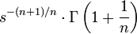  s^{-(n+1)/n} \cdot \Gamma\left(1+\frac{1}{n}\right)