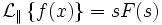 \mathcal{L_k}\left\{f(x)\right\} = sF(s)